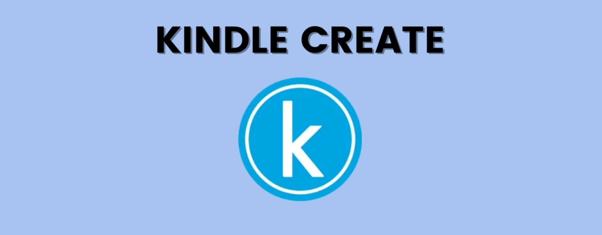Best Book Formatting Software -  Kindle Create